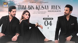 Tum Bin Kesay Jiyen Episode 4  Highlights  Junaid Niazi  Sania Samshad  Hammad Shoaib [upl. by Atiluap]