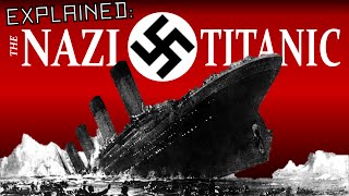 Explained The Nazi Titanic [upl. by Hilbert]