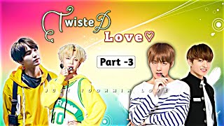 Twisted Love 💞  Part 3 Yoonmin Taekook Namjin Love Story 💝🥀 [upl. by Messab]