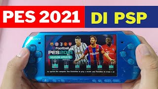 Seru Main EFOOTBALL PES 2021 DI PSP [upl. by Nirrak538]