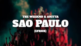 The Weeknd Anitta  Sao Paulo Lyrics [upl. by Namyaw]