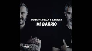 UR525 Peppe Citarella amp G Zamora  Mi Barrio [upl. by Noired]