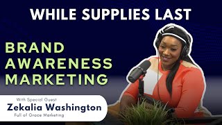 Brand Awareness Marketing While Supplies Last The Marketing Podcast [upl. by Heydon138]