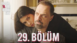 Gelsin Hayat Bildiği Gibi  29 Bölüm [upl. by Sisak]