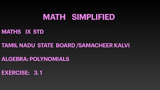 9 th MATH EX 31 ALGEBRA  POLYNOMIALS  SAMACHEER KALVI  TAMIL NADU STATE BOARD [upl. by Ardnuassak652]