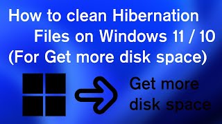 Fixed  How to clean Hibernation files on Windows 1011 [upl. by Aticilef]