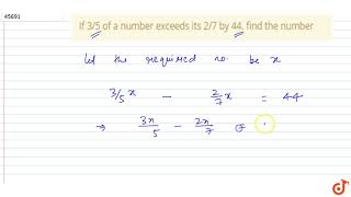 If 35 of a number exceeds its 27 by 44 find the number [upl. by Yruama]