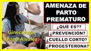 AMENAZA DE PARTO PREMATURO O PRETERMINO POR GINECOLOGA DIANA ALVAREZ [upl. by Yarised]