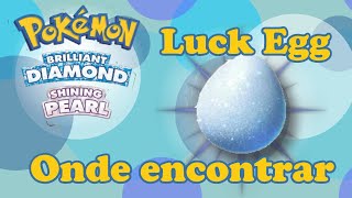 Pokémon BDSP Como conseguir um Lucky Egg [upl. by Gearard]