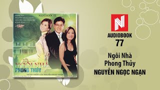 Nguyễn Ngọc Ngạn  Ngôi Nhà Phong Thủy Audiobook 77 [upl. by Reena]