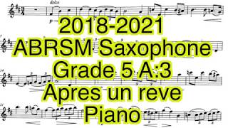 Abrsm Saxophone Grade 5 A3 Apres un rêve Piano [upl. by Amapuna561]