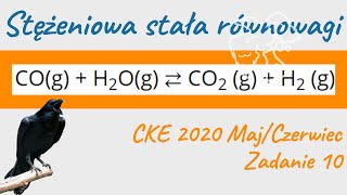 Stężeniowa stała równowagi reakcji  Chemia CKE 2020 Maj  Zadanie 10  Formuła 2008 [upl. by Isak]