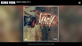 King Von  Crazy Story Pt 3 Official Audio [upl. by Phelan]