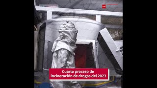 Cuarto proceso de incineración de drogas de 2023 [upl. by Wira]