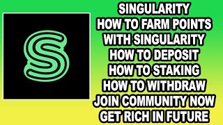 SINGULARITY HOW TO FARM POINTS  HOW TO STAKING  HOW TO DEPOSIT WITHDRAW  JOIN NOW [upl. by Cavit]