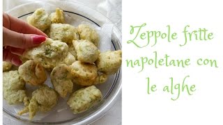 Zeppole fritte napoletane con le alghe [upl. by Bernelle]