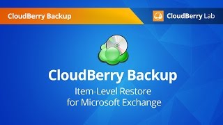 ItemLevel Restore for Microsoft Exchange with CloudBerry Backup [upl. by Boggers]