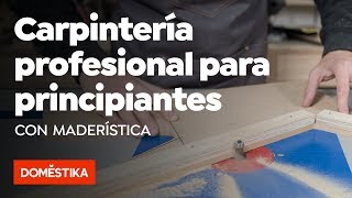 Carpintería profesional para principiantes – Curso online de Maderística  Domestika [upl. by Emelyne]