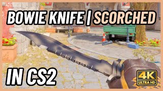 ★ CS2 Bowie Knife Scorched  CS2 Knife InGame Showcase 4K [upl. by Sesylu932]