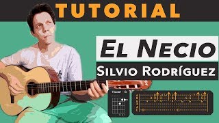 Cómo tocar El Necio de Silvio Rodríguez  TUTORIAL DE GUITARRA [upl. by Adnilram922]