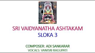 Learn to Chant Vaidyanatha Ashtakam  Sloka 3 [upl. by Ariamo806]