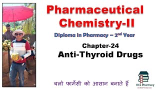 ANTI THYROID DRUGS  Chapter24  Pharmaceutical ChemistryII for DPharm 2nd year [upl. by Elleivap597]