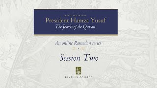 President Hamza Yusuf The Jewels of the Quran Session 2 [upl. by Norvol]