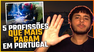 5 profissões que MAIS PAGAM para IMIGRANTES em PORTUGAL  NÃO SEJA EXPLORADO [upl. by Odrarej]