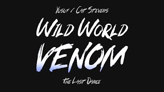 Yusuf  Cat Stevens – Wild World Venom The Last Dance [upl. by Nomi918]