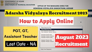 How to Apply Adarsha Vidyalaya Assam Recruitment 2023  Adarsha Vidyalaya Recruitment 2023 [upl. by Nekal]