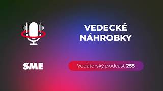 Vedátorský podcast 255 – Vedecké náhrobky [upl. by Seline]