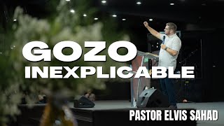 Gozo inexplicable  Pastor Elvis Sahad  Triunfadores en Cristo [upl. by Ecnaiva]