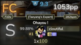 93⭐ cloutiful  Thaehan  Ohayou  Taeyangs Expert HDDT 9988 FC 1  1053pp  osu [upl. by Thilda]