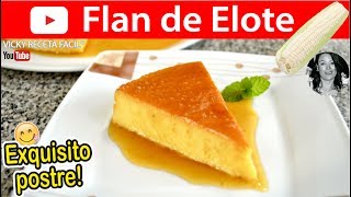 Cómo hacer FLAN DE ELOTE  Vicky Receta Facil [upl. by Kurtzman]