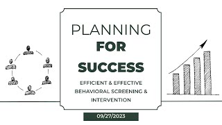 Planning for Success Efficient and Effective Behavioral Screening and Intervention [upl. by Veradis239]