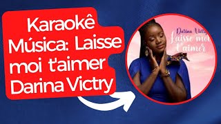 Darina Victry  Laisse moi taimer [upl. by Cerellia]