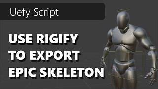 Using Blender for Unreal Engine 4 Animations with Uefy Script [upl. by Procter]