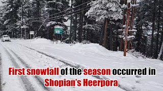 This year’s first snowfall of the season occurred in Shopian’s Heerpora area [upl. by Anida]