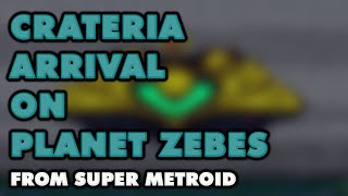 Super Metroid  Crateria Arrival on Planet Zebes Remix [upl. by Acisset]