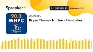 Bryan Thomas Norton  Filmmaker [upl. by Ecnarwal]