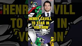 Henry Cavill to Star in Voltron [upl. by Gavette]