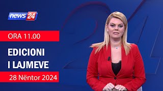 28 Nentor 2024 Edicioni i Lajmeve ne News24 ne studio Nisida Tufa Ora 1100 [upl. by Ruphina921]