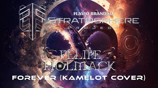 Stratosphere Project  Forever Kamelot Cover feat Felipe Holmack [upl. by Congdon629]