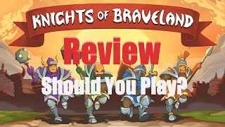 Should You Play Knights of Braveland [upl. by Xet]