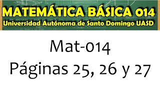 MATEMÁTICA BÁSICA 014 UASD  PÁGINAS 25 26 Y 27  EXPRESIONES ALGEBRAICAS Y OPERACIONES [upl. by Igig]