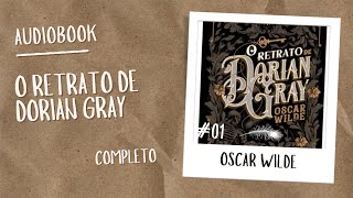 Audiobook quotO Retrato de Dorian Grayquot  COMPLETO [upl. by Ulrick540]