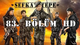 Şefkat Tepe  83Bölüm HD [upl. by Occer]