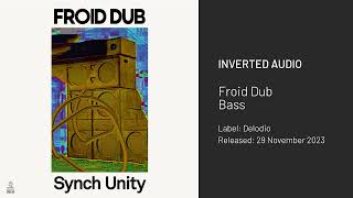 Froid Dub  Bass Delodio [upl. by Phil]