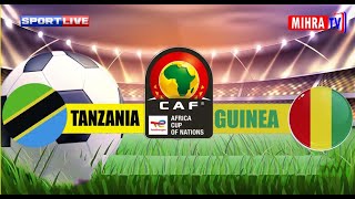 🔴LIVE TANZANIA VS GUINEA  AFRICA CUP OF NATIONS [upl. by Gnoy]