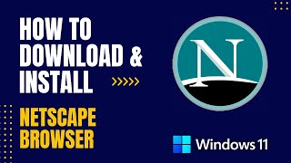 How to Download and Install Netscape Browser for Windows [upl. by Idoj]